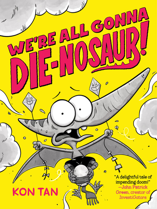 Title details for We're All Gonna Die-nosaur! by Kon Tan - Available
